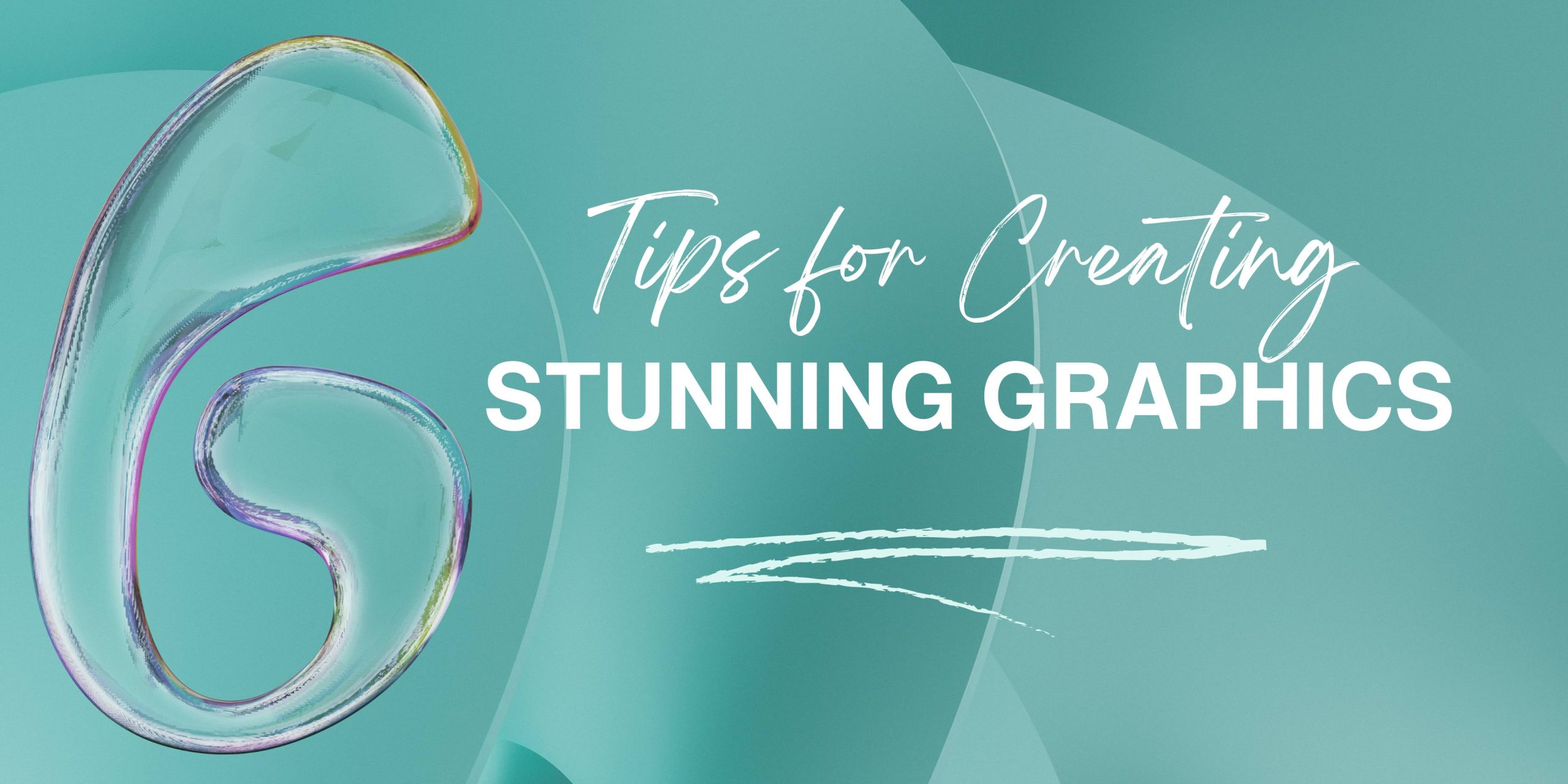 6 Tips for Creating Stunning Graphics